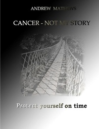 Enlarge image Cover: Cancer - Not My Story - Lulu.com