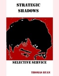 Cover: Strategic Shadows: Selective Service - Lulu.com