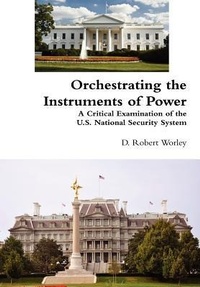 Enlarge image Cover: Orchestrating the Instruments of Power - Lulu.com