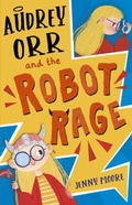 Cover: Audrey Orr and the Robot Rage - Maverick Arts Publishing