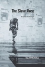 Cover: The Slave Race - Xlibris UK