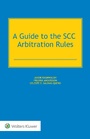 Cover: Guide to the SCC Arbitration Rules - Wolters Kluwer