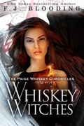 Cover: Whiskey Witches (Paige Whiskey Chronicles, #1) - F.J. Blooding