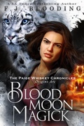 Cover: Blood Moon Magick (Paige Whiskey Chronicles, #2) - Whistling Book Press