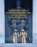Cover: Ending the Cycle of Crisis and Complacency in U.S. Global Health Security - Centre for Strategic & International Studies,U.S.