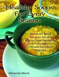 Cover: Healthy Soups for Every Season: Delicious Soup Recipes for the Whole Year Based on the Principles of Chinese Nutrition Therapy - Lulu.com