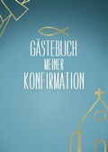 Cover: Konfirmation G&auml;steb&uuml;cher f&uuml;r M&auml;dchen und Jungen / G&auml;stebuch meiner Konfirmation - epubli