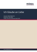 Cover: Ich Glaube an Liebe - Lied der Zeit Musikverlag GmbH