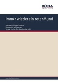Cover: Immer wieder ein roter Mund - Lied der Zeit Musikverlag GmbH
