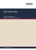 Cover: die rauhe See - Lied der Zeit Musikverlag GmbH