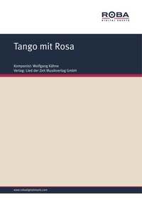 Enlarge image Cover: Tango mit Rosa - Lied der Zeit Musikverlag GmbH