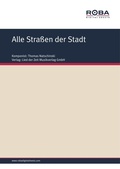 Cover: Alle Stra&szlig;en der Stadt - Lied der Zeit Musikverlag GmbH