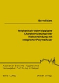 Cover: Mechanisch-technologische Charakterisierung einer Klebverbindung mit integrierter Polymerfaser - Shaker