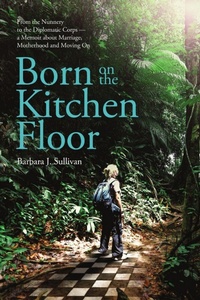 Enlarge image Cover: Born On The Kitchen Floor - Softcover - Lulu.com