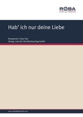 Cover: Hab' ich nur deine Liebe - Lied der Zeit Musikverlag GmbH