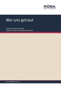 Cover: Wer uns getraut - Lied der Zeit Musikverlag GmbH