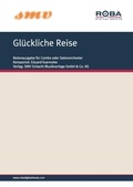 Cover: Gl&uuml;ckliche Reise - SMV Schacht Musikverlage GmbH & Co. KG