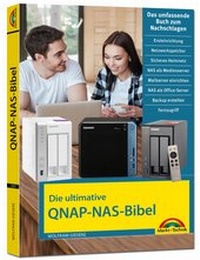 Abbildung von: Die ultimative QNAP NAS Bibel - Das Praxisbuch - mit vielen Insider Tipps und Tricks - komplett in Farbe - Markt + Technik