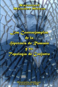 Abbildung von: Los Contraejemplos De La Hipotesis De Riemann Y Su Topologia De Conjunto - Lulu.com
