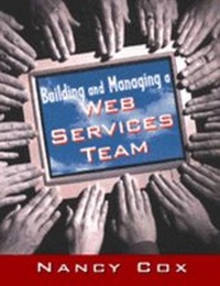 Abbildung von: Building and Managing a Web Services Team - Van Nostrand Reinhold Company
