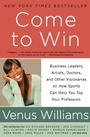 Cover: Come to Win: Business Leaders, Artists, Doctors, and Other Visionaries on How Sports Can Help You Top Your Profession - Amistad Press