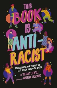 Enlarge image Cover: This Book Is Anti-Racist: Volume 1 - Frances Lincoln Children's Books