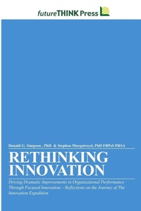 Enlarge image Cover: Rethinking Innovation - Driving Dramatic Improvements in Organizational Performance Through Focused Innovation - Lulu.com