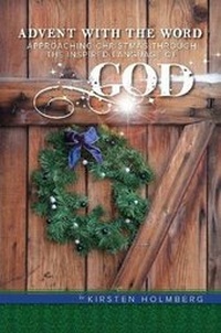 Enlarge image Cover: Advent with the Word: Approaching Christmas Through the Inspired Language of God - Lulu.com
