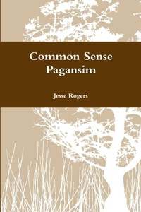Enlarge image Cover: Common Sense Pagansim - Lulu.com