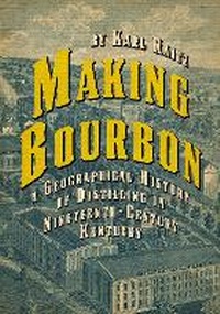 Abbildung von: Making Bourbon - The University Press of Kentucky