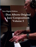 Cover: Don Alberts Original Jazz Compositions Volume 5 - Lulu.com
