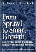Cover: From Sprawl to Smart Growth: Successful Legal, Planning, and Environmental Systems - State, Local Govt ABA