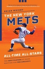 Cover: The New York Mets All-Time All-Stars - The Lyons Press
