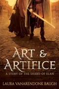 Cover: Art & Artifice (The Shard of Elan, #1.5) - &AElig;clipse Press