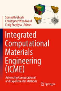 Enlarge image Cover: Integrated Computational Materials Engineering (ICME) - Springer