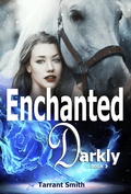 Cover: Enchanted Darkly (The Darkly Series, #1) - The Darkly Series
