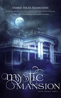 Cover: Mystic Mansion - Debbie Ihler Rasmussen
