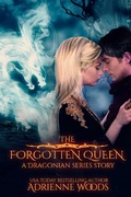 Cover: The Forgotten Queen: A Dragonian Series Story - Fire Quill Publishing
