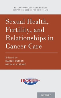 Enlarge image Cover: Sexual Health, Fertility, and Relationships in Cancer Care - Oxford University Press Inc