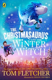 Enlarge image Cover: The Christmasaurus and the Winter Witch - Puffin