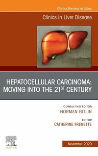Abbildung von: Hepatocellular Carcinoma: Moving into the 21st Century , An Issue of Clinics in Liver Disease E-Book - Elsevier