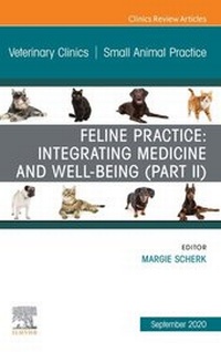 Abbildung von: Feline Practice: Integrating Medicine and Well-Being (Part II), An Issue of Veterinary Clinics of North America: Small Animal Practice - Elsevier