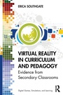 Cover: Virtual Reality in Curriculum and Pedagogy - Routledge
