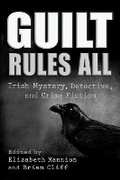 Cover: Guilt Rules All - Syracuse University Press