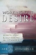 Cover: Working Out Desire - Syracuse University Press