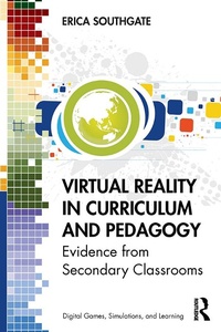 Enlarge image Cover: Virtual Reality in Curriculum and Pedagogy - Routledge