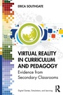 Cover: Virtual Reality in Curriculum and Pedagogy - Routledge