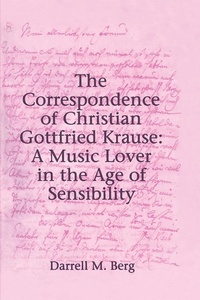 Abbildung von: The Correspondence of Christian Gottfried Krause: A Music Lover in the Age of Sensibility - Routledge