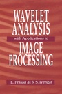 Cover: Wavelet Analysis with Applications to Image Processing - CRC Press