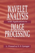 Cover: Wavelet Analysis with Applications to Image Processing - CRC Press